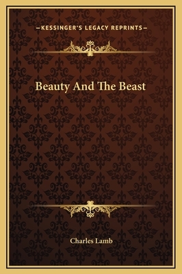 Beauty And The Beast by Charles Lamb