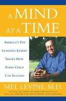 A Mind At A Time: How Every Child Can Succeed by Mel Levine