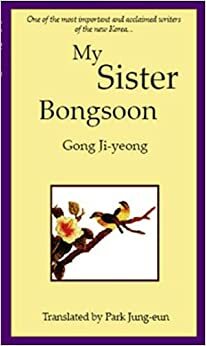 My Sister, Bongsoon by Gong Jiyoung