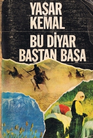 Bu Diyar Baştan Başa by Yaşar Kemal