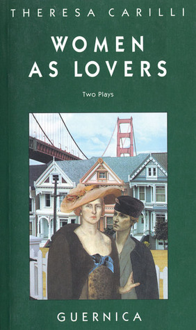 Women as Lovers by Theresa Carilli