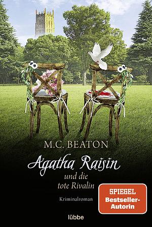 Agatha Raisin und die tote Rivalin by M.C. Beaton, Sabine Schilasky