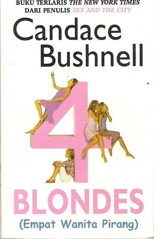 Four Blondes - Empat Wanita Pirang by Amelia Listiani, Candace Bushnell