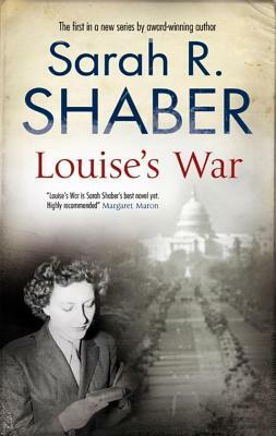 Louise's War: A World War II Novel of Suspense by Sarah Shaber