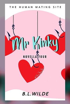 Mr Kinky {ARC} by B.L. Wilde