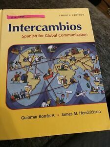 Intercambios: Spanish for Global Communication by James M. Hendrickson, Guiomar Borras Alvarez