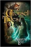 Carousel Tides by Sharon Lee