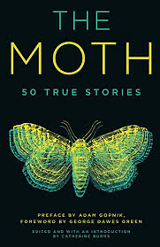 The Moth by James Braly, Adam Gopnik, Catherine Burns, George Dawes Green