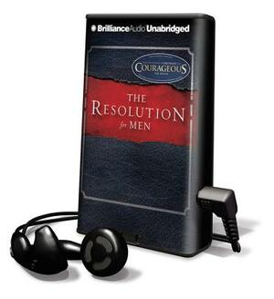 The Resolution for Men by Randy Alcorn, Alex Kendrick, Stephen Kendrick