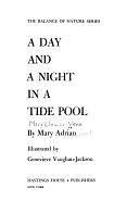 A Day and a Night in a Tide Pool by Mary Adrian