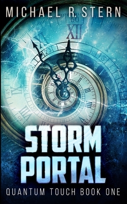 Storm Portal (Quantum Touch Book 1) by Michael R. Stern