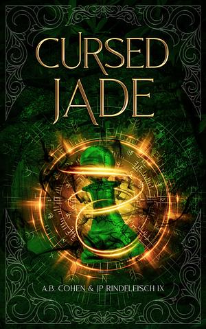 Cursed Jade by A.B. Cohen, JP Rindfleisch IX