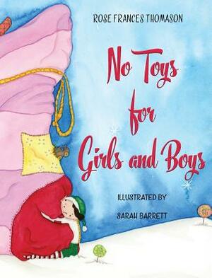 No Toys for Girls and Boys by Rose Frances Thomason