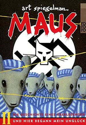 Maus II. Die Geschichte eines Überlebenden. Und hier begann mein Unglück by Art Spiegelman