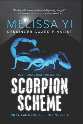 Scorpion Scheme: Death and Danger on the Nile by Melissa Yi, Melissa Yuan-Innes