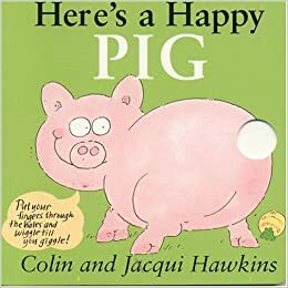 Here's A Happy Pig by Colin Hawkins