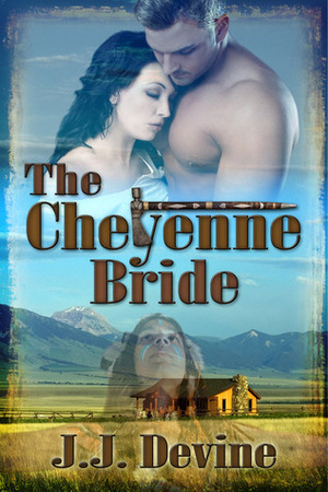 The Cheyenne Bride by J.J. Devine