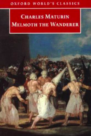 Melmoth the Wanderer by Charles Robert Maturin, Charles Robert 1780-1824 Maturin