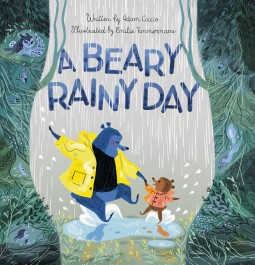 A Beary Rainy Day by Adam Ciccio, Emilie Timmermans