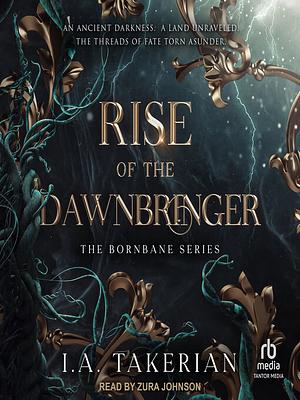 Rise of the Dawnbringer by I.A. Takerian