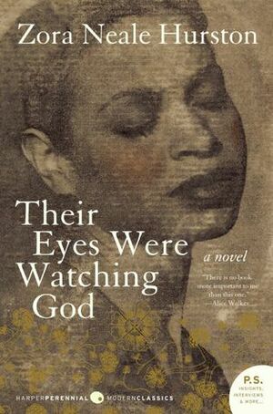 Their Eyes Were Watching God  by Zora Neale Hurston