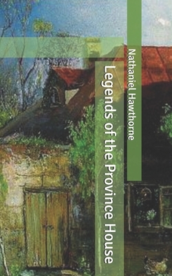 Legends of the Province House by Nathaniel Hawthorne