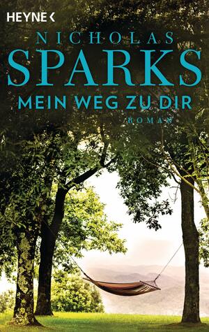 Mein Weg zu dir by Nicholas Sparks