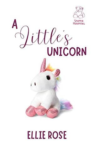 A Little's Unicorn  by Ellie Rose
