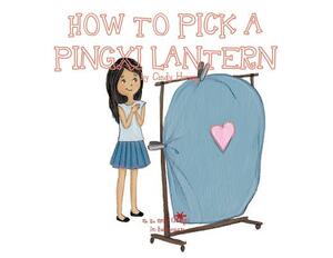 A, Z, and Things in Between: How to Pick a Pingxi Lantern by Cindy Horng