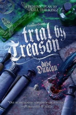 Trial by Treason: The Enchanter General, Book Two by Dave Duncan