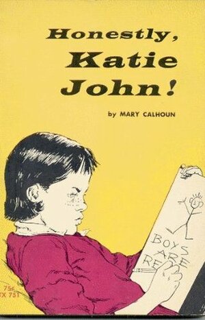 Honestly, Katie John! by Mary Calhoun