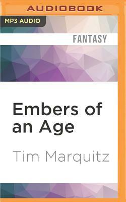 Embers of an Age by Tim Marquitz