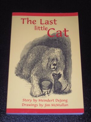 The Last Little Cat by Meindert DeJong