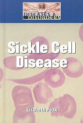 Sickle Cell Disease by Lizabeth Peak