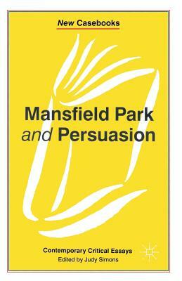 Mansfield Park and Persuasion by Judy Simons