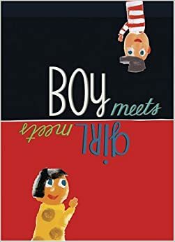 Boy Meets Girl/Girl Meets Boy by Chris Raschka