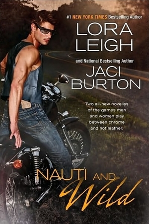 Nauti and Wild by Jaci Burton, Lora Leigh