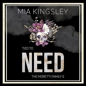 Tied to Need by Mia Kingsley