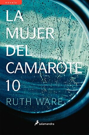 La mujer del camarote 10 by Ruth Ware