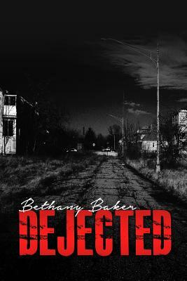 Dejected by Bethany Baker