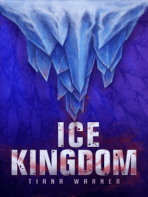 Ice Kingdom by Tiana Warner