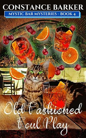 Old Fashioned Foul Play by Constance Barker, Constance Barker