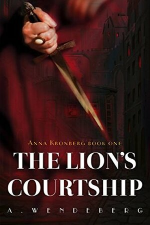 The Lion's Courtship by Annelie Wendeberg