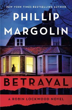 Betrayal by Phillip Margolin