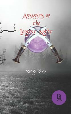 Assassins of the Longest Night by W. S. Klass