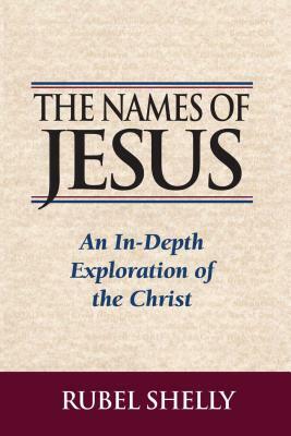 The Names of Jesus by Rubel Shelly