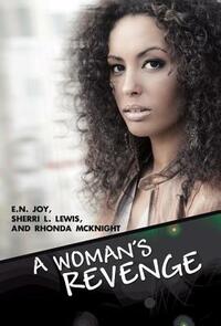 A Woman's Revenge by Sherri Lewis, Rhonda McKnight, E. N. Joy