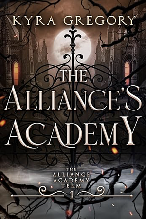 The Alliance's Academy by Kyra Gregory