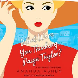 What Were You Thinking, Paige Taylor? by Amanda Ashby