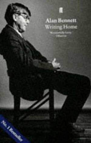 Writing Home by Alan Bennett